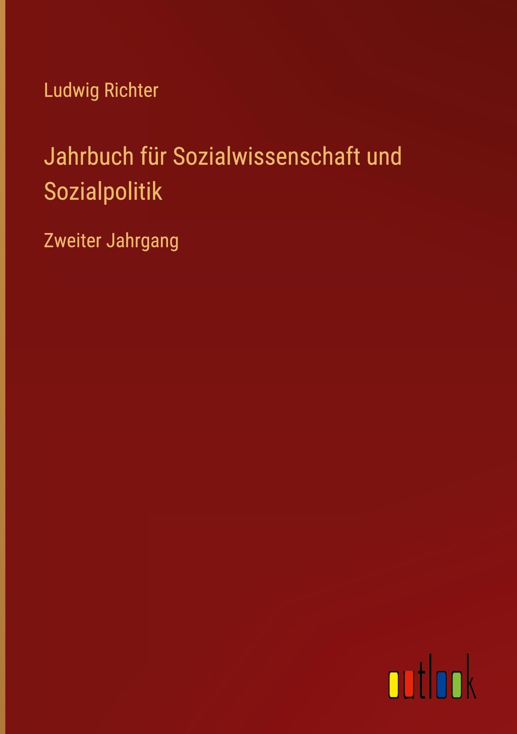 Jahrbuch für Sozialwissenschaft und Sozialpolitik: Zweiter Jahrgang