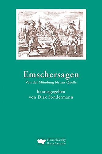 Emschersagen: Von der Mündung bis zur Quelle