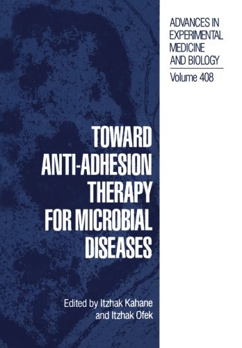 Toward Anti-Adhesion Therapy for Microbial Diseases (Advances in Experimental Medicine and Biology)