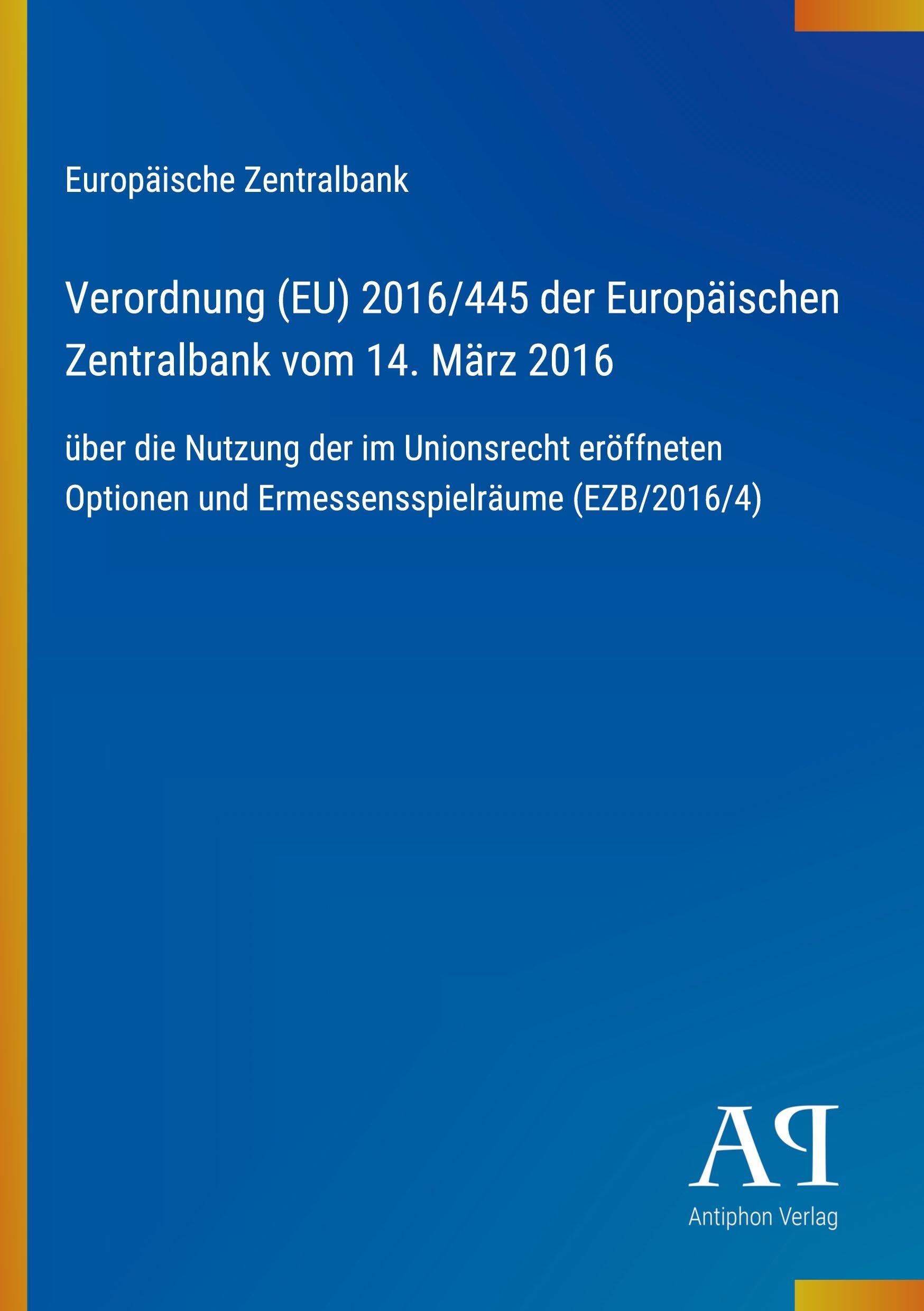 Verordnung (EU) 2016/445 der Europäischen Zentralbank vom 14. März 2016