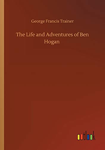 The Life and Adventures of Ben Hogan