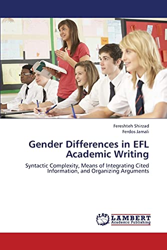 Gender Differences in EFL Academic Writing: Syntactic Complexity, Means of Integrating Cited Information, and Organizing Arguments
