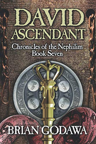 Brian Godawa David Ascendant (Chronicles Of The Nephilim, Band 7)