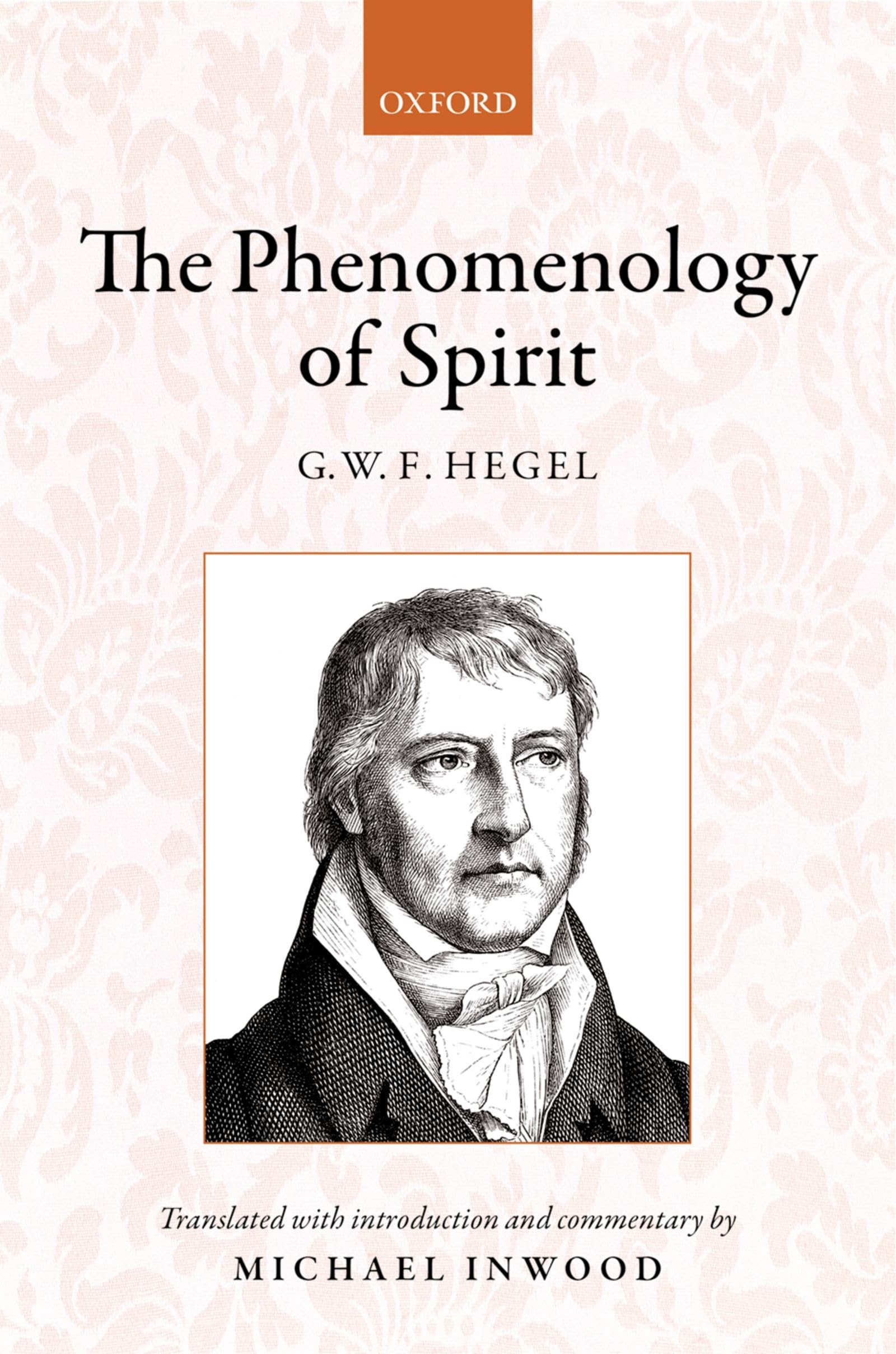 Hegel: The Phenomenology of Spirit: Translated with Introduction and Commentary