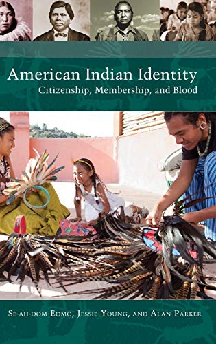American Indian Identity: Citizenship, Membership, and Blood (Native America: Yesterday and Today)