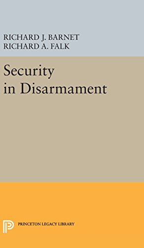 Security in Disarmament (Center for International Studies, Princeton University, Band 1891)