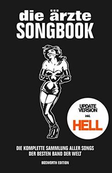 die ärzte: Songbook für Gitarre - Update-Version inkl. HELL: Die komplette Sammlung aller Songs der besten Band der Welt