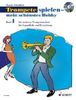 Trompete spielen - mein schönstes Hobby: Die moderne Trompetenschule für Jugendliche und Erwachsene. Band 1. Trompete. Ausgabe mit CD.: Die moderne ... Trompete, Ausgabe mit CD; Schwierigkeit: 1