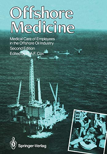 Offshore Medicine: Medical Care Of Employees In The Offshore Oil Industry