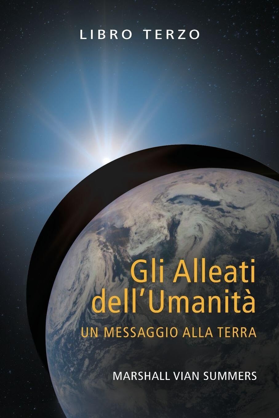 Gli Alleati dell'Umanità Libro Terzo (The Allies of Humanity Book Three - Italian Edition)