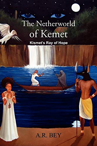 The Netherworld of Kemet: Kismet's Ray of Hope
