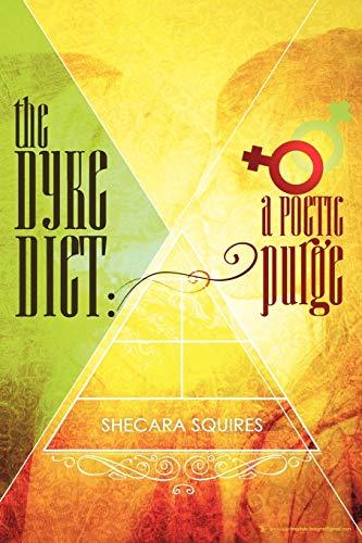 The Dyke Diet: A Poetic Purge