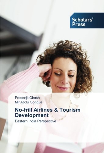 No-frill Airlines & Tourism Development: Eastern India Perspective