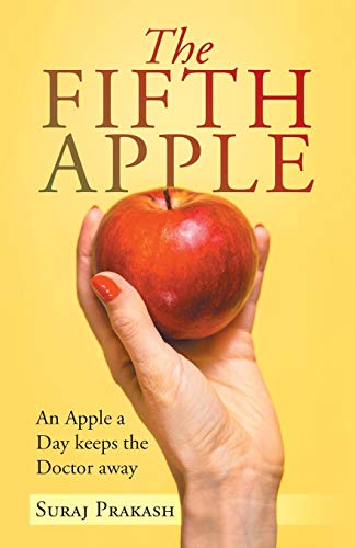 THE FIFTH APPLE: An Apple a Day keeps the Doctor away