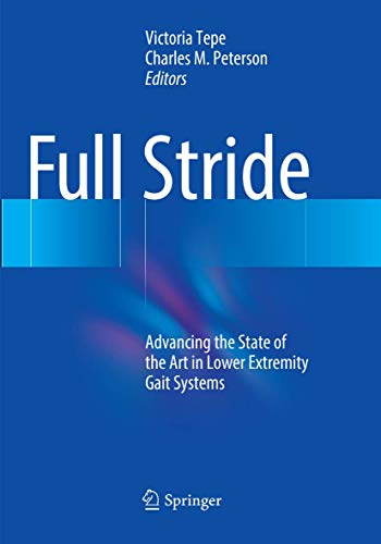 Full Stride: Advancing the State of the Art in Lower Extremity Gait Systems