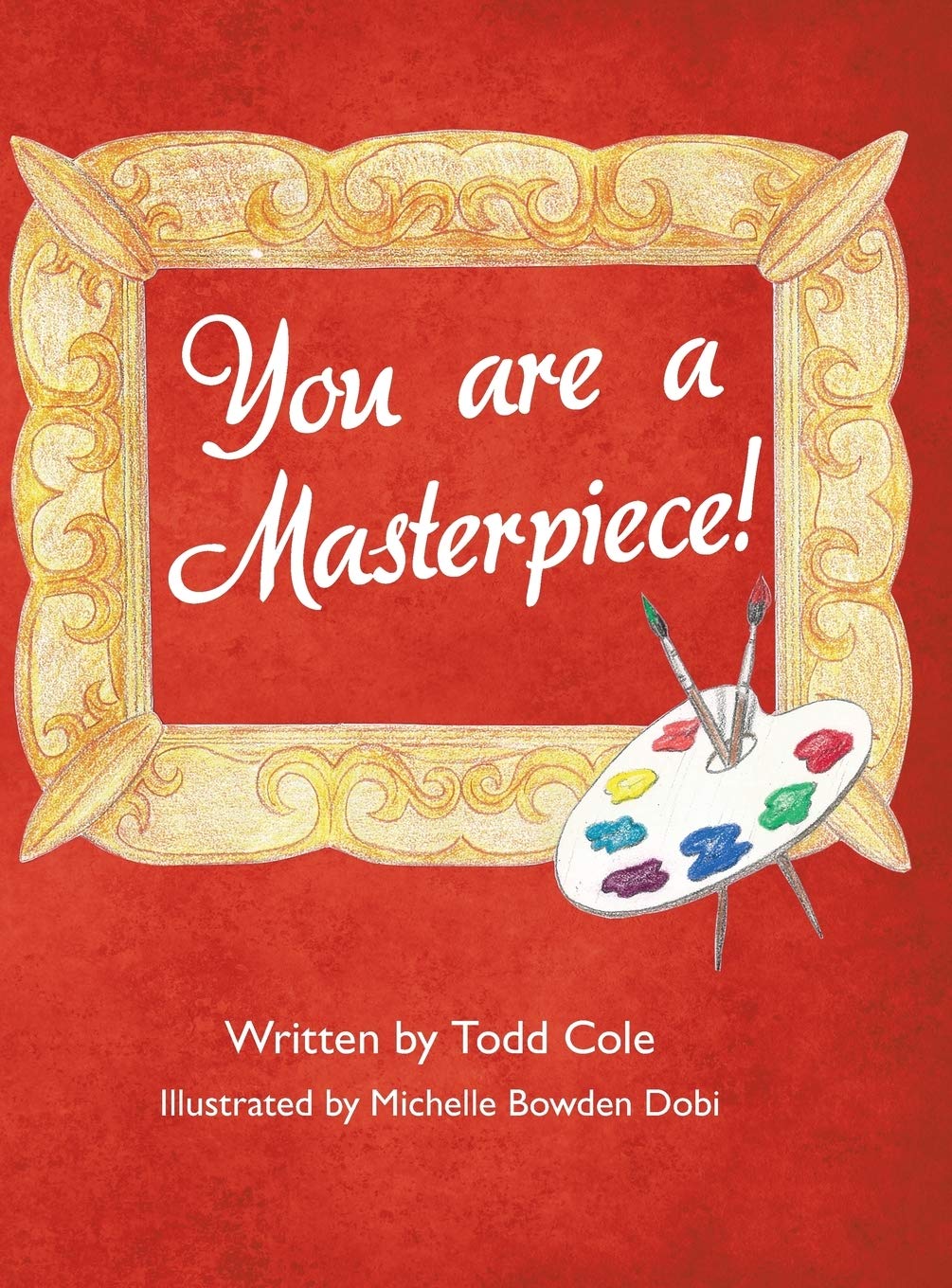 You are a Masterpiece!
