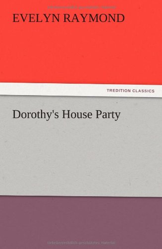 Dorothy's House Party