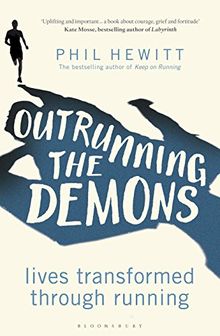 Outrunning the Demons: Lives Transformed through Running de Hewitt, Phil | Livre | état très bon