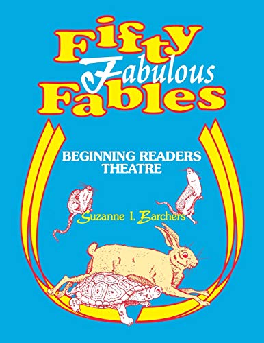 Fifty Fabulous Fables: Beginning Readers Theatre
