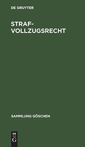 Strafvollzugsrecht (Sammlung Göschen, 2803, Band 2803)