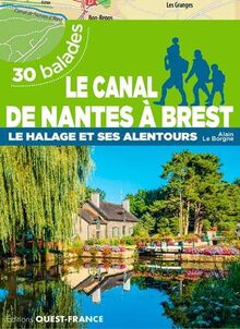 Le canal de Nantes à Brest - Le halage et alentour (TOURISME - BALADES)