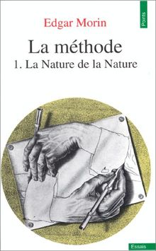 La Méthode. Vol. 1. La Nature de la nature