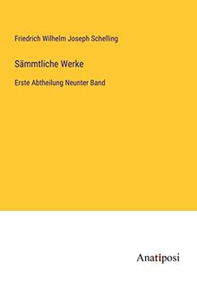 Sämmtliche Werke: Erste Abtheilung Neunter Band