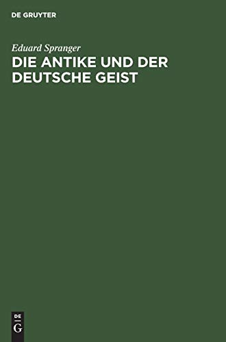 Die Antike und der deutsche Geist: Festrede, gehalten auf der 30. Hauptversammlung der bayerischen Gymnasiallehrer im Reichssaal zu Regensburg am 6. April 1925