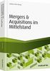 Mergers & Acquisitions im Mittelstand - inkl. Arbeitshilfen online: Instrumente, Kennzahlen und Best-Practice-Prozesse (Haufe Fachbuch)