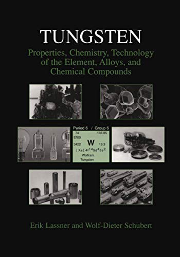 Tungsten: Properties, Chemistry, Technology Of The Element, Alloys, And Chemical Compounds