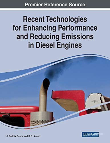 Recent Technologies for Enhancing Performance and Reducing Emissions in Diesel Engines (Advances in Mechatronics and Mechanical Engineering)