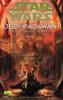 Star Wars, Jedi-Padawan, Bd.7, Der bedrohte Tempel