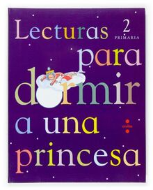Lecturas para dormir a una princesa, 2 Educación Primaria