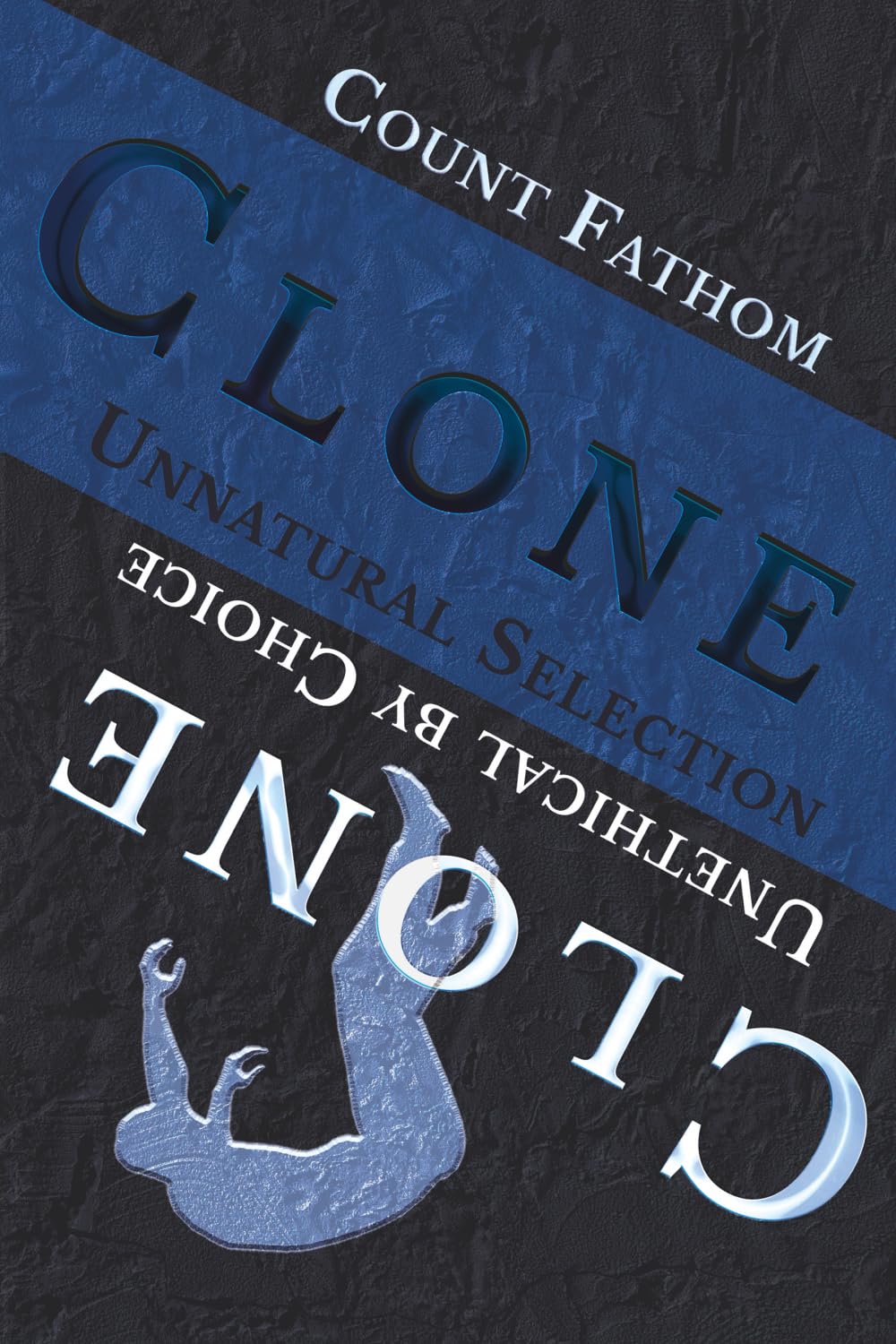 Clone: Unnatural Selection, Unethical by Choice