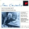 Casals Edition: Schubert / Beethoven