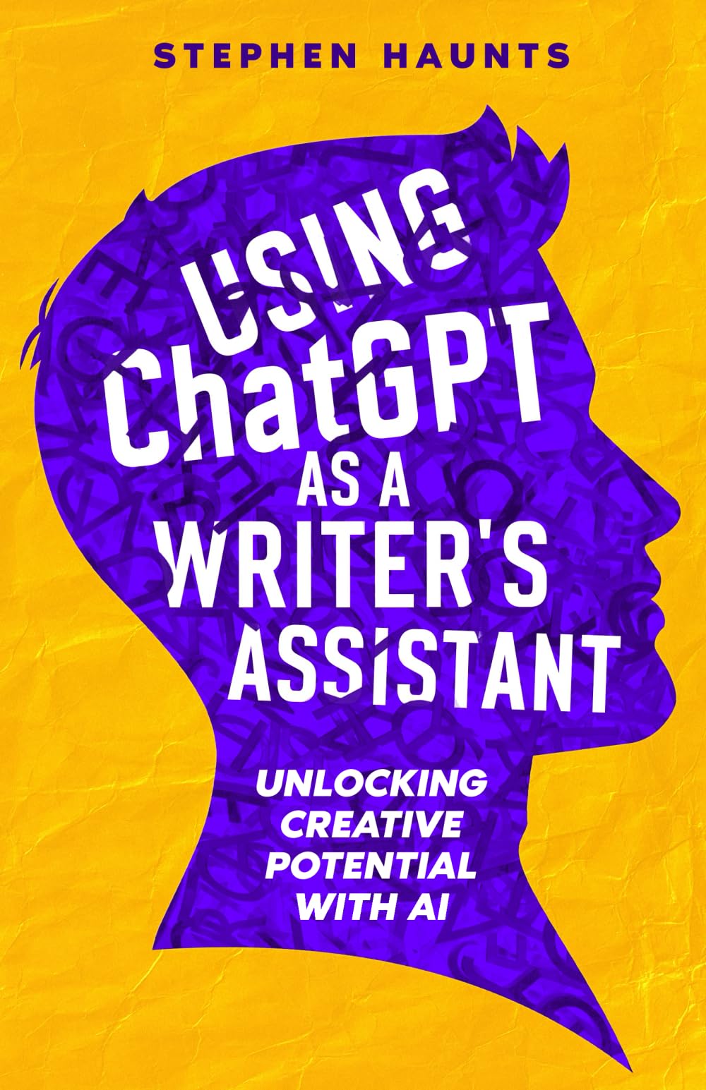 Using ChatGPT as a Writer's Assistant: Unlocking Creative Potential with AI (On Writing and Publishing)