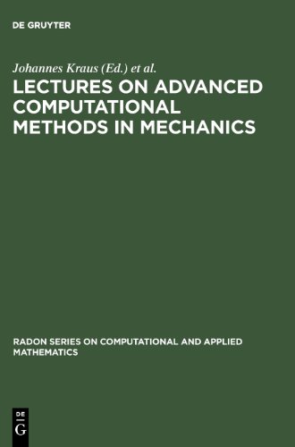 Lectures on Advanced Computational Methods in Mechanics (Radon Series on Computational and Applied Mathematics)