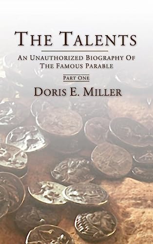 The Talents: An Unauthorized Biography of the Famous Parable