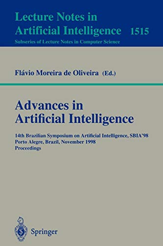 Advances in Artificial Intelligence: 14th Brazilian Symposium on Artificial Intelligence, SBIA'98 Porto Alegre, Brazil, November 4-6, 1998, ... Notes in Computer Science (1515), Band 1515)