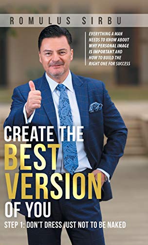 Create the Best Version of You: Step 1: Don't Dress Just Not to Be Naked