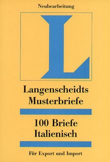 Langenscheidts Musterbriefe, 100 Briefe Italienisch für Export und Import