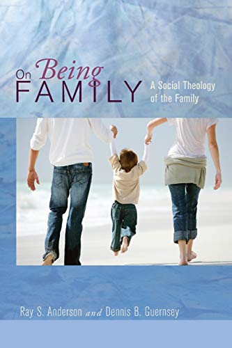 On Being Family: A Social Theology of the Family