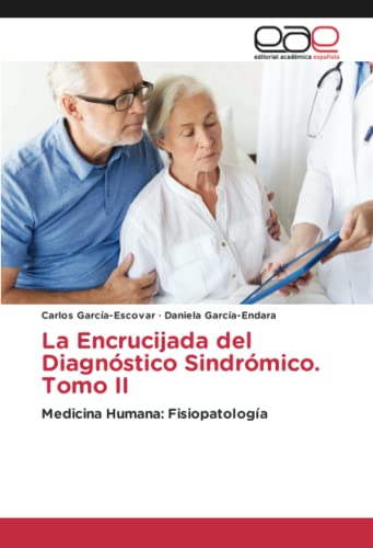 La Encrucijada del Diagnóstico Sindrómico. Tomo II: Medicina Humana: Fisiopatología