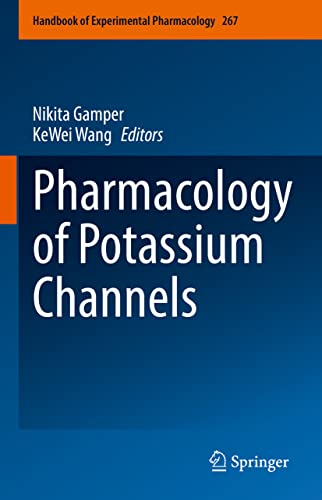 Pharmacology of Potassium Channels (Handbook of Experimental Pharmacology, 267, Band 267)