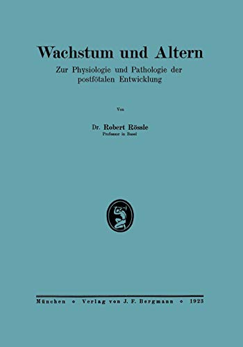 Wachstum und Altern. Zur Physiologie und Pathologie der postfötalen Entwicklung