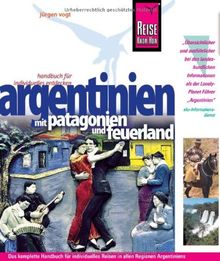 Reise Know-How Argentinien: Reiseführer für individuelles Entdecken