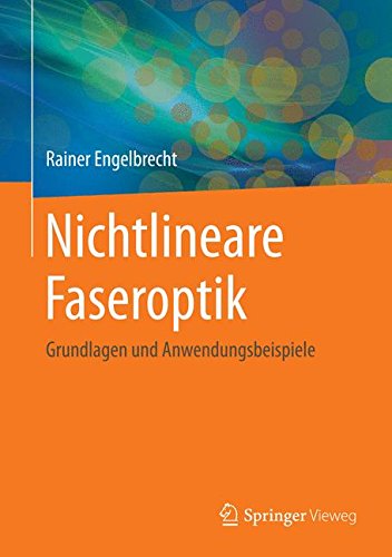 Nichtlineare Faseroptik: Grundlagen und Anwendungsbeispiele