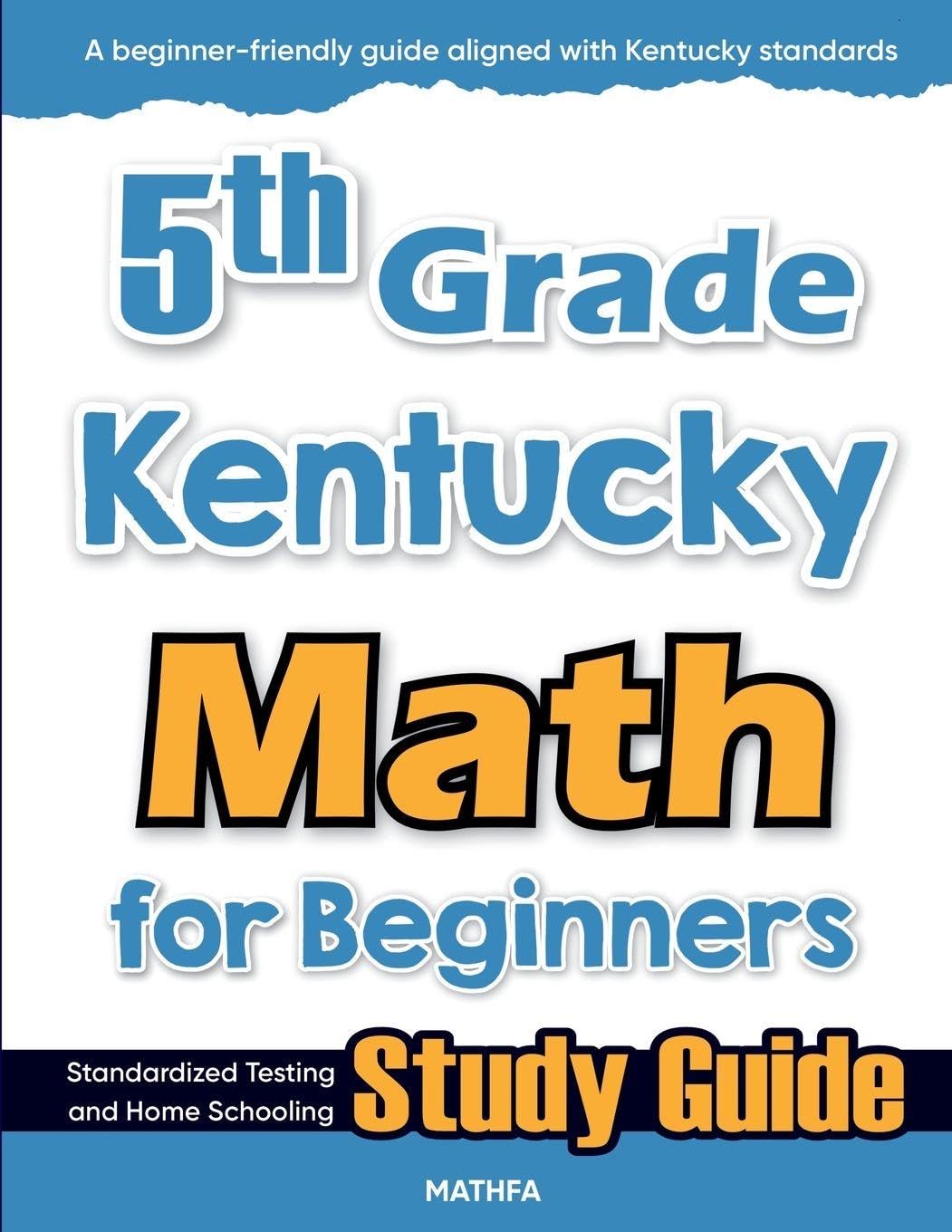 5th Grade Kentucky Math for Beginners: Standardized Testing and Home Schooling Study Guide