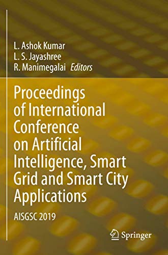 Proceedings of International Conference on Artificial Intelligence, Smart Grid and Smart City Applications: AISGSC 2019