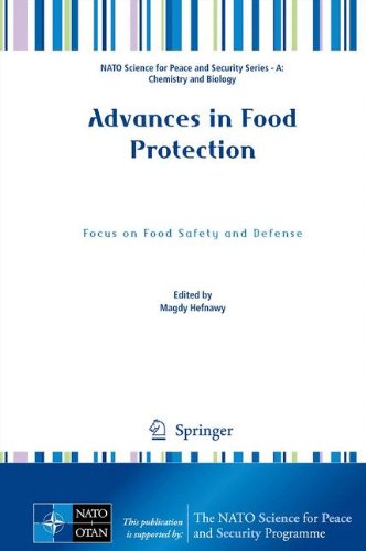 Advances in Food Protection: Focus on Food Safety and Defense (NATO Science for Peace and Security Series A: Chemistry and Biology)